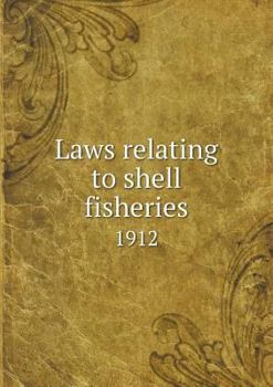 Paperback Laws relating to shell fisheries 1912 Book