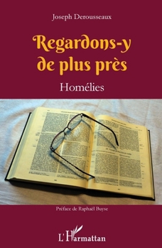 Paperback Regardons-y de plus près: Homélies [French] Book