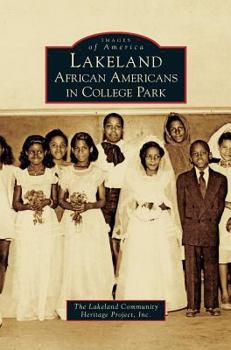 Lakeland: African Americans in College Park - Book  of the Images of America: Maryland