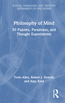 Hardcover Philosophy of Mind: 50 Puzzles, Paradoxes, and Thought Experiments Book