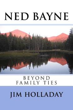 Paperback NED BAYNE - Beyond Family Ties Book