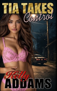 Paperback Tia Takes Control: Can A Frustrated Wife Resist Temptation? Book