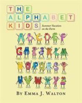 Paperback The Alphabet Kids: Summer Vacation on the Farm Book