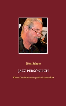 Paperback Jazz persönlich: Kleine Geschichte einer großen Leidenschaft [German] Book