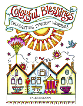 Paperback Colorful Blessings: Celebrating Everyday Wonders Book