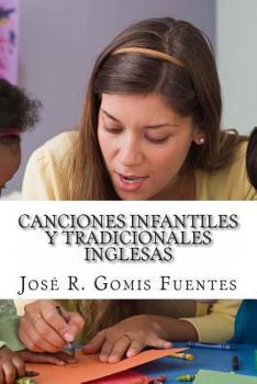 Canciones infantiles y tradicionales inglesas.: English songs for children
