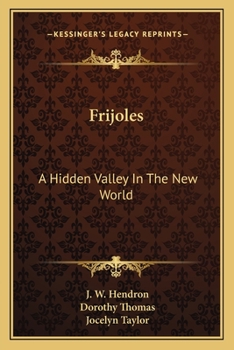 Paperback Frijoles: A Hidden Valley In The New World Book