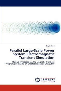 Paperback Parallel Large-Scale Power System Electromagnetic Transient Simulation Book