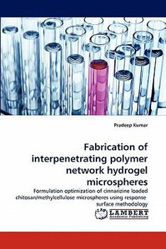 Paperback Fabrication of interpenetrating polymer network hydrogel microspheres Book