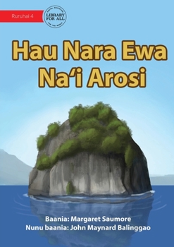 Paperback Arosi Rocks - Hau Nara Ewa Na'i Arosi [Miscellaneous] Book