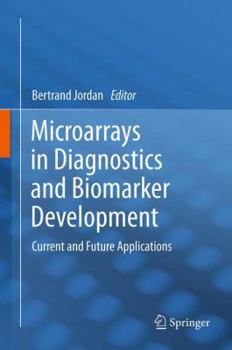 Hardcover Microarrays in Diagnostics and Biomarker Development: Current and Future Applications Book