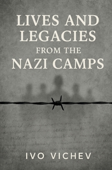 Paperback Lives and Legacies from the Nazi Camps Book