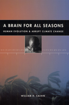 Paperback A Brain for All Seasons: Human Evolution and Abrupt Climate Change Book