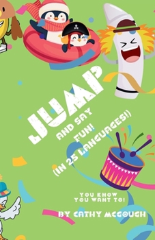 Paperback Jump and Say Fun in 25 Languages! Book 37 Book
