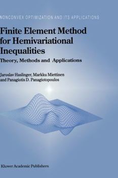 Hardcover Finite Element Method for Hemivariational Inequalities: Theory, Methods and Applications Book