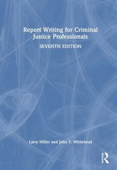 Hardcover Report Writing for Criminal Justice Professionals Book