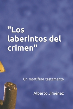 Paperback Los laberintos del crimen: Un mortífero testamento [Spanish] Book