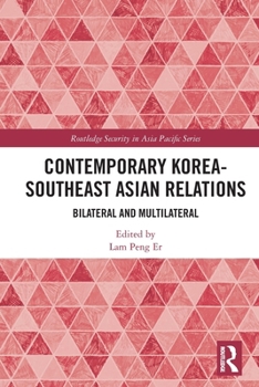 Paperback Contemporary Korea-Southeast Asian Relations: Bilateral and Multilateral Book