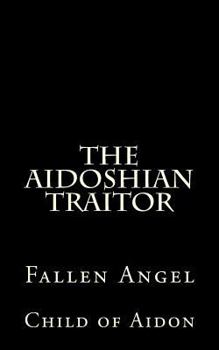 Paperback The Aidoshian Traitor: Fallen Angel Book