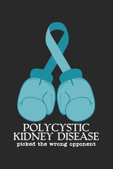 Polycystic Kidney Disease Picked The Wrong Opponent: A5 Notizbuch, 120 Seiten gepunktet punktiert, Boxhandschuhe Boxen Lustiger Spruch PKD Bewusstsein ... Niere Durchhalten Bleib Stark Unterstützung