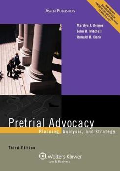 Paperback Pretrial Advocacy: Planning Analysis, and Strategy, Third Edition Book