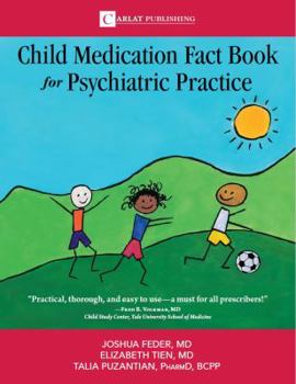 The Child Medication Fact Book for Psychiatric Practice