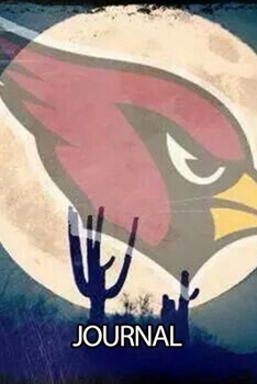 Journal: The Arizona Cardinals Professional American Football Phoenix Metropolitan Soft Glossy Cover Daily Creative Writing Journal, Taking Notes, ... Woman Journal Paper 6 x 9 Inches 110 Pages