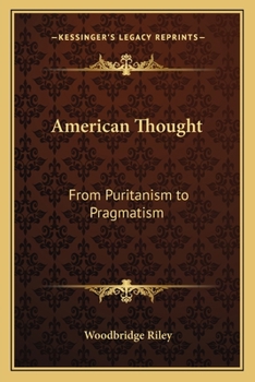 American Thought: From Puritanism to Pragmatism and Beyond