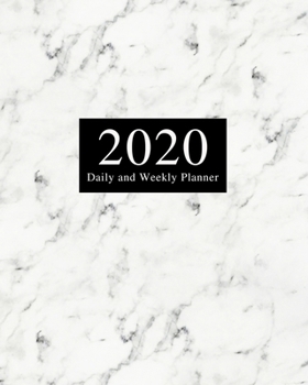 2020 Daily and Weekly Planner: Dated Organizer - Plan Your Schedule, Tasks, and Prioritized To Do List - Weekly Layout - Includes 2020 Year Calendar - ... Marble Cover Design (2020 Weekly Planner)
