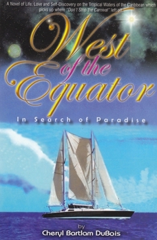 Paperback West of the Equator: In Search of Paradise: In Search of Paradise Book