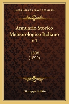 Paperback Annuario Storico Meteorologico Italiano V1: 1898 (1899) [Italian] Book