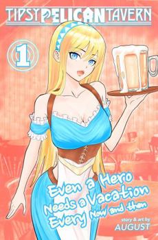 Paperback Tipsy Pelican Tavern Vol. 1: Even a Hero Needs a Vacation Every Now and Then Book