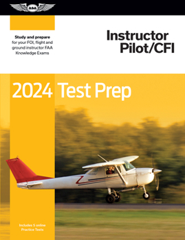 Paperback 2024 Instructor Pilot/Cfi Test Prep: Study and Prepare for Your Pilot FAA Knowledge Exam Book