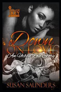 Paperback Down on Love: An Urban Love Story Book