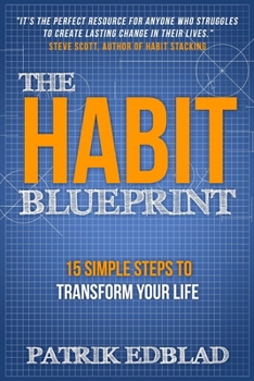 Paperback The Habit Blueprint: 15 Simple Steps to Transform Your Life Book