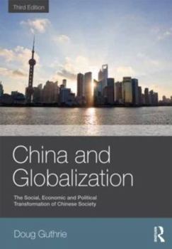 Paperback China and Globalization: The Social, Economic and Political Transformation of Chinese Society Book