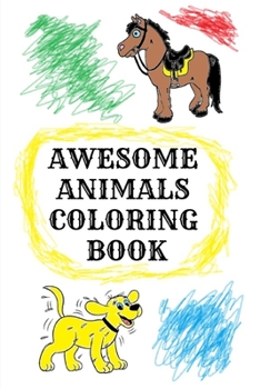 Paperback Awesome Animals Coloring Book: 110 Pages 6x9 Book