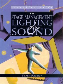Paperback Essential Guide to Stage Management, Lighting and Sound Book
