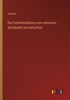 Die Freihafenstellung vom nationalen Standpunkt aus betrachtet