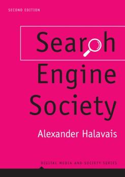 Search Engine Society - Book  of the Digital Media and Society Series