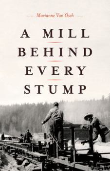 Paperback A Mill Behind Every Stump Book