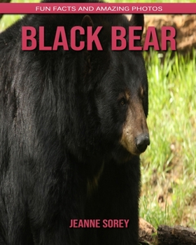 Paperback Black Bear: Fun Facts and Amazing Photos Book
