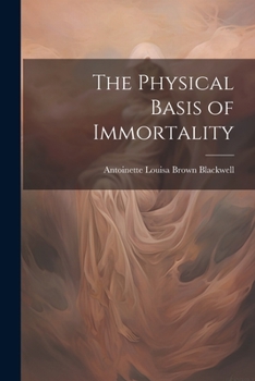 Paperback The Physical Basis of Immortality Book