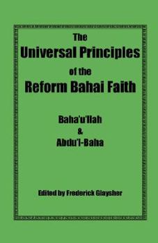 Paperback The Universal Principles of the Reform Bahai Faith Book