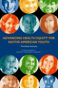 Advancing Health Equity for Native American Youth: Workshop Summary