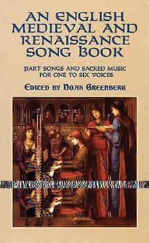 Paperback An English Medieval and Renaissance Song Book: Part Songs and Sacred Music for One to Six Voices Book
