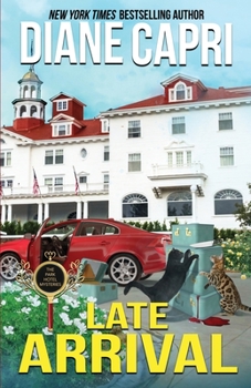 Late Arrival - Book #4 of the Park Hotel Mysteries