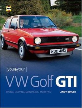 Hardcover You & Your Volkswagen Golf Gti: Buying, Enjoying, Maintaining, Modifying Book