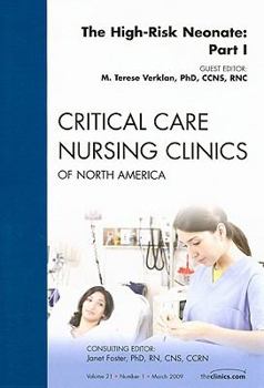 Paperback The High-Risk Neonate: Part I, an Issue of Critical Care Nursing Clinics: Volume 21-1 Book