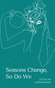 Paperback Seasons Change, So Do We Book